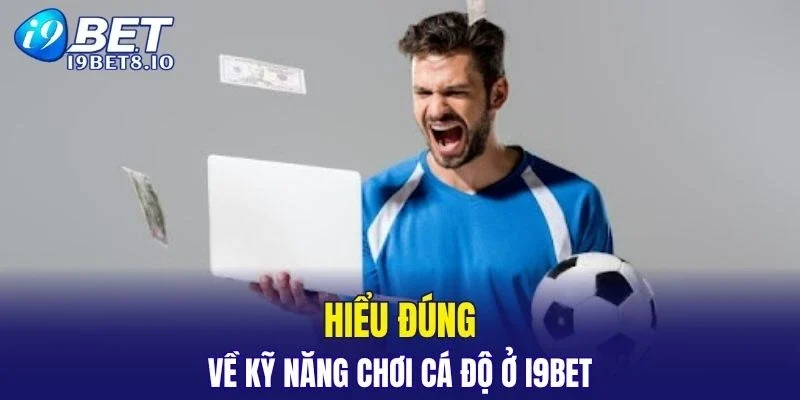 Cần có cái nhìn đúng về kỹ năng chơi