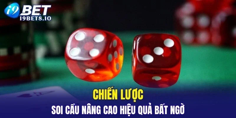 Chiến lược soi cầu được nâng tầm bất ngờ
