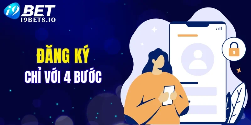 Đăng ký tham gia cá cược thành công với 4 bước