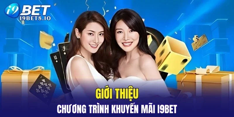Giới thiệu các chương trình khuyến mãi I9BET