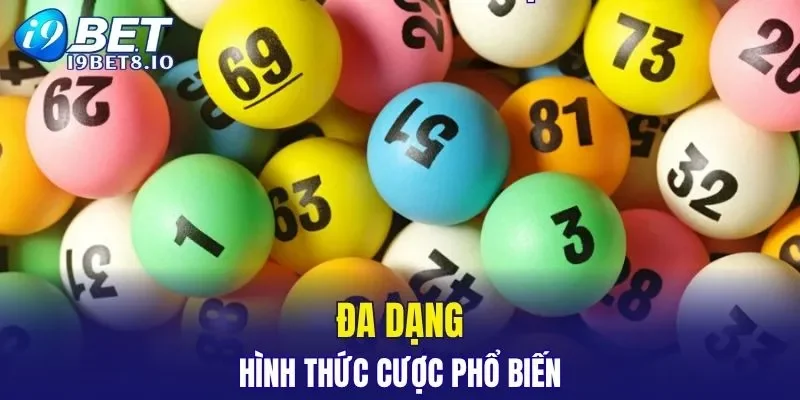 Lựa chọn đa dạng hình thức cược