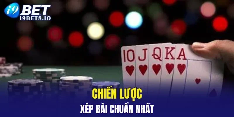 Mẹo xếp bài phổ biến, hiệu quả