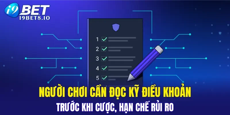 Người chơi cần đọc kỹ điều khoản trước khi cược, hạn chế rủi ro
