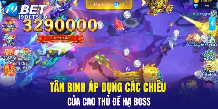 Tân binh áp dụng các chiêu của cao thủ để hạ Boss