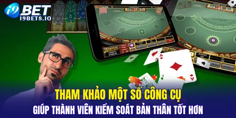 Tham khảo một số công cụ giúp thành viên kiểm soát bản thân tốt hơn