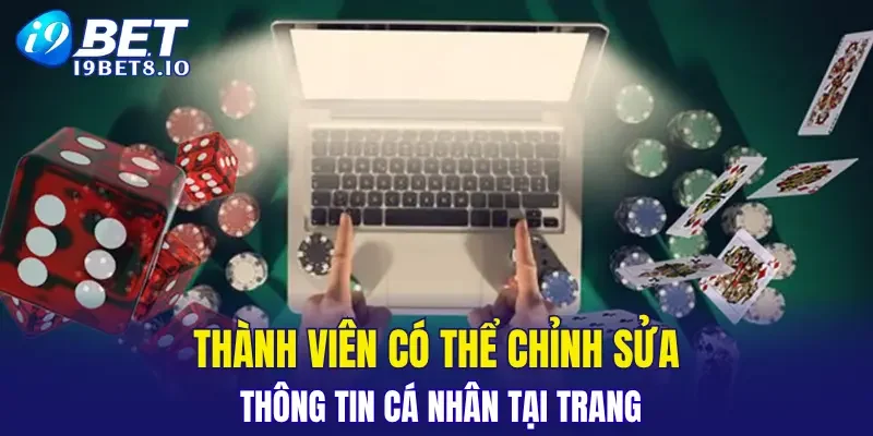 Thành viên có thể chỉnh sửa thông tin cá nhân của mình tại trang