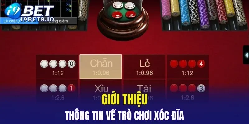 Tìm hiểu thông tin về xóc đĩa I9BET